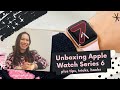 Unboxing apple watch series 6  plus tips tricks hacks 