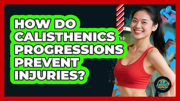 How Do Calisthenics Progressions Prevent Injuries? - High Energy Training Hub