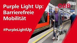 Purple Light Up: Barrierefreie Mobilität bei den ÖBB