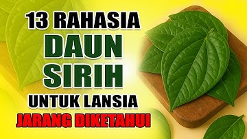 13 Rahasia Daun Sirih untuk Lansia Sehat dan Bugar!