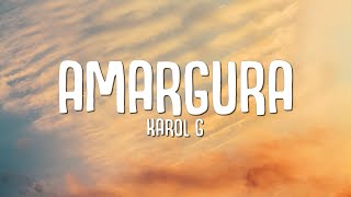 KAROL G - Amargura (Letra/Lyrics)