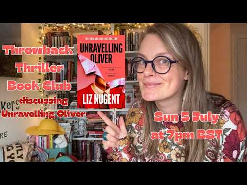 Throwback Thriller Book Club | Unravelling Oliver by Liz Nugent