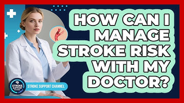 How Can I Manage Stroke Risk With My Doctor?