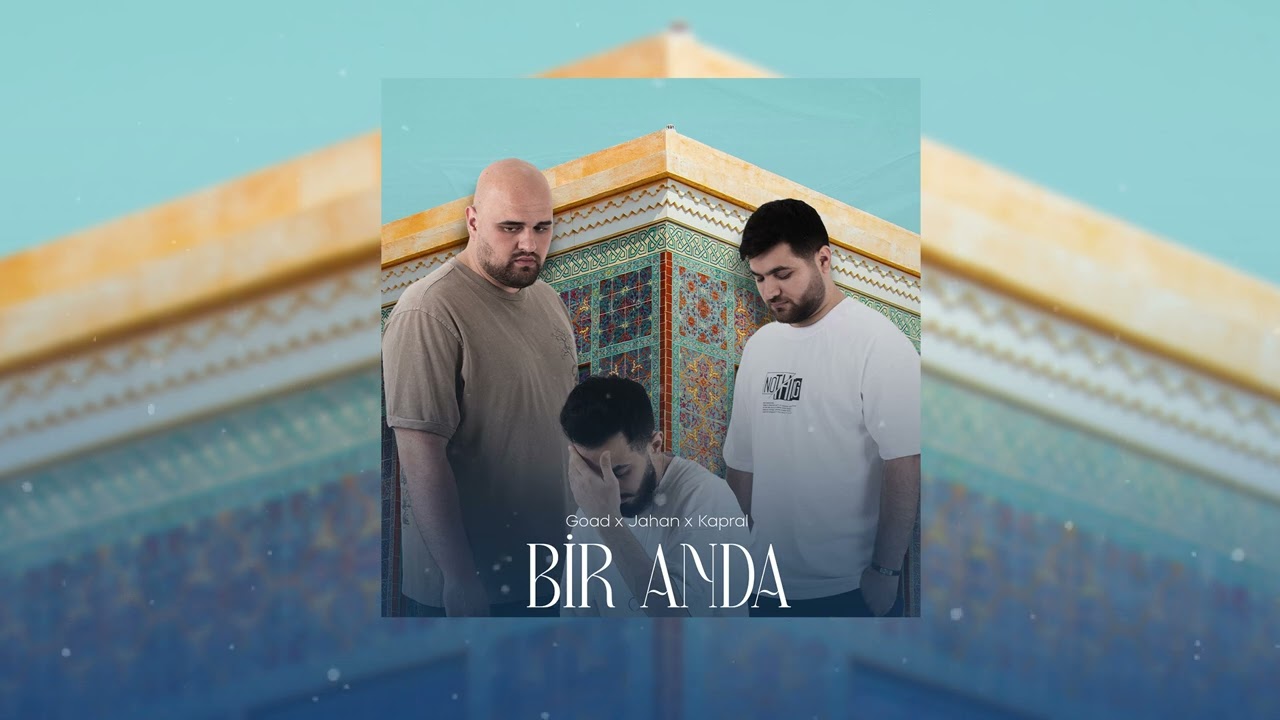 Watch Goad x Jahan x Kapral - Bir Anda on YouTube Watch Goad x Jahan x Kapral - Bir Anda on YouTube
