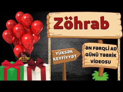 Yeni ad günü təbriki: Zöhrab | Ad günün mübarək Zöhrab