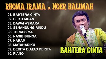 BAHTERA CINTA - RHOMA IRAMA ft NOER HALIMAH - SONETA FULL ALBUM 2025
