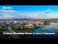 10 Most Affordable Places to Live in Tennessee | Cheapest & Best Cities