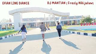 DJ MANTAN (Fresly Nikijuluw) Remixer By @RafikLimonu //Choreo By Evan//EVAN LINE DANCE//SUMBA TIMUR