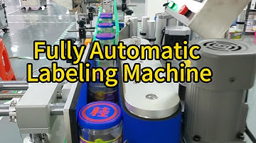 Fully Automatic Labeling Machine | Efficient Fully Automatic Labeling Solutions