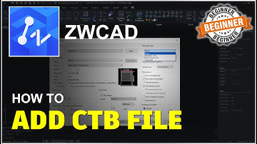 ZWCAD How To Add CTB File Tutorial
