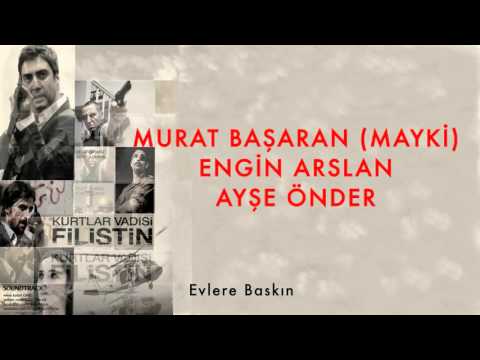 Evlere Baskın [ Kurtlar Vadisi Filistin Film Müzikleri © 2011 Kalan Müzik ]