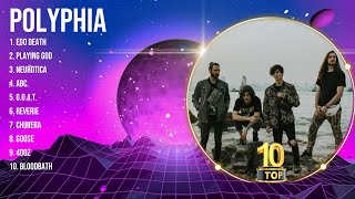 P.o.l.y.p.h.i.a. Mix Top Hits Full Album ▶️ Full Album ▶️ Best 10 Hits Playlist