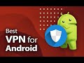 The Best VPN for Android in 2023 | Top 3 VPNs for your Android Phone