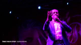 Ömer Faruk Güney / Aşkın Kanunu (Perform)
