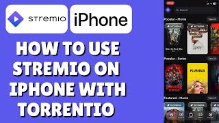 How To Use Stremio On Iphone With Torrentio (Download On Iphone)