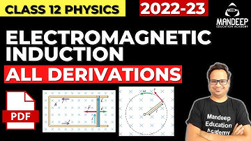 Electromagnetic Induction All Derivations PDF | Class 12 Physics Chapter 6 | Board Exam 2023