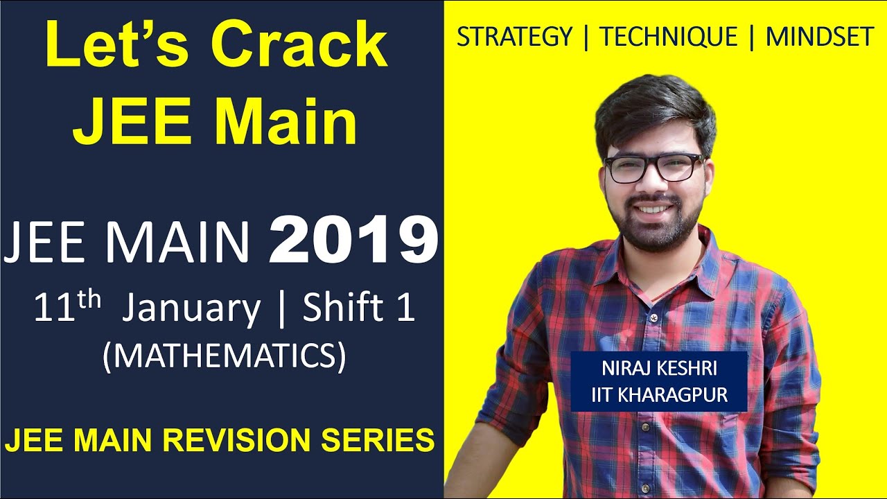 Part #2 | JEE Main 2019 Paper Solving | 11th January | Shift 1 | Morning Shift | Niraj Keshri