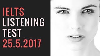Full IELTS listening - IELTS listening practice test 2017 with answers | 25.5.2017