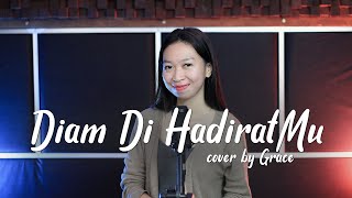 Download Lagu Diam di HadiratMu - Symphony Worship (Cover) by Grace MP3