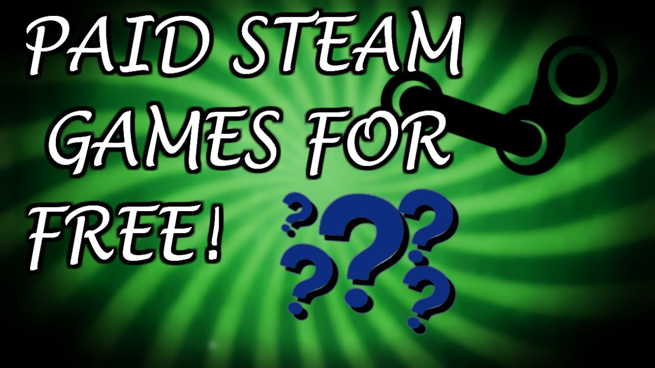 how to get all steam games for free 2017 how to get all steam games for free 2017