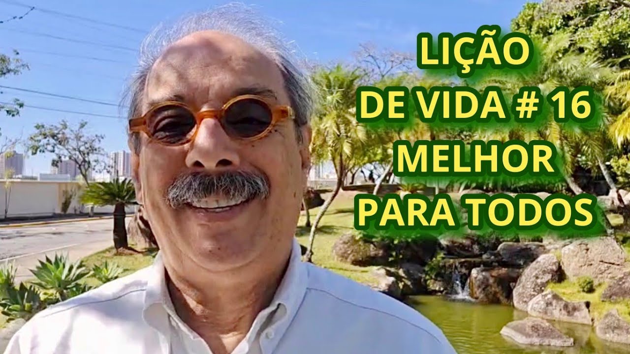 LIÇÃO DE VIDA # 16 - MELHOR PARA TODOS #deus #saude #estresse #felicidade #prosperidade