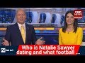 Who is Natalie Sawyer dating and what football team does the Sky Sports News presenter support?