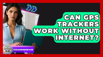 Can GPS Trackers Work Without Internet? - The Hardware Hub