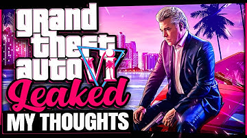 The Gta6 leaks and why Im happy I saw the them