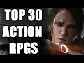 Top 30 most amazing action rpgs that are worth your time 2023 edition