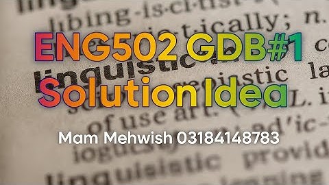 ENG502 GDB#1 Solution | Introduction to Linguistics | 100% Original Idea | Fall 2025
