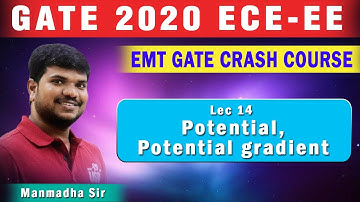 Lec 14 potential,potential gradient I EMT I ECE EE I Crash Course I GATE 2020