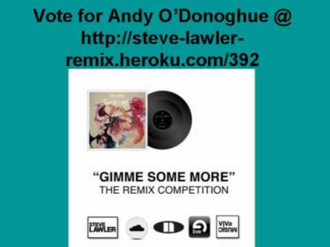 Steve Lawler ft. Roland Clark - Gimme Some More (Andy O'Donoghue Remix)