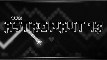 (Hard Demon) "Astronaut 13" by Minesap 100% [w/ Clicks] | Geometry Dash