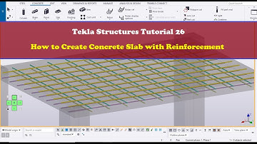 Tekla Structures Tutorial 26 How to Create Concrete Slab with Reinforcement