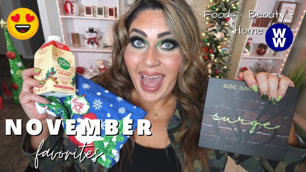 NOVEMBER FAVORITES ❤️ - LOTS OF WW FOODS - HOME & BEAUTY!! - WW PERSONAL POINTS - WEIGHT WATCHERS!