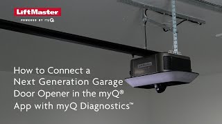 How to Connect a LiftMaster Next Generation Garage Door Opener in the myQ App with myQ Diagnostics screenshot 4