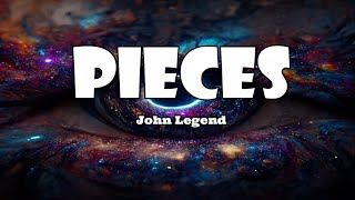 John Legend - Pieces (Lyric Video)