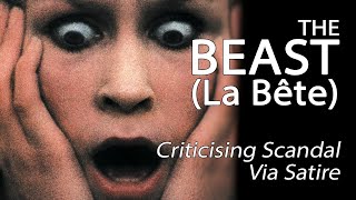 The Beast (La Bête) - Criticising Scandal Via Satire