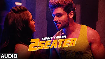 2 Seater: Sunny Kahlon (Full Audio Song) Rox A | Nikk | Latest Punjabi Songs 2019