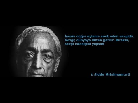 Jiddu Krishnamurti - Ben Kimim? - Türkçe Altyazı