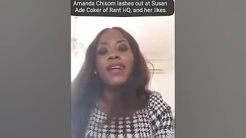 Rant HQ Susan Ade Coker versus Amanda Chisom