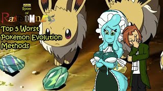 Room of Randomness: Top 5 Worst Pokémon Evolution Methods Net Worth