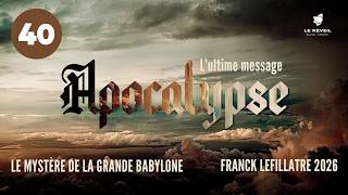 Le mystère de la grande Babylone // Franck Lefillatre (Série Apocalypse l’ultime message)