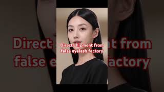 Direct shipment from false eyelash factory