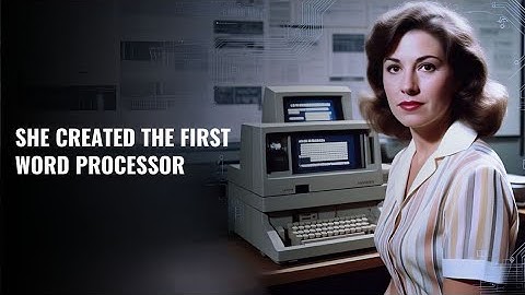 The Woman Who Created the First Word Processor