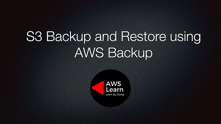 S3 Backup and Restore using AWS Backup