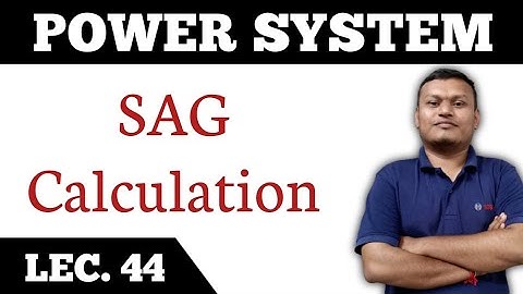 Power system | LEC. 44 | Sag Calculation