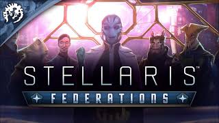 Stellaris Federations Soundtrack - Unity and Paperwork