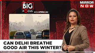 Delhi CM’s Plan To Combat Toxic Air| Can Capital Breathe This Winter| Big Focus