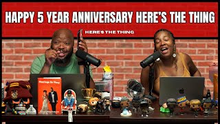 Happy 5 Year Anniversary HERE’S THE THING | #heresthething